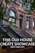 This Old House Create Showcase: New York City