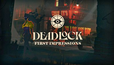 Deadlock First Impressions