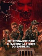 Exterminadores do Além Contra a Loira do Banheiro