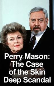 Perry Mason: The Case of the Skin-Deep Scandal