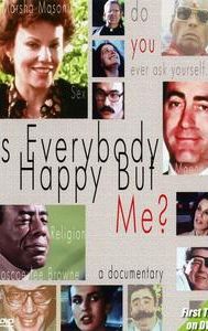 Is Everybody Happy but Me?