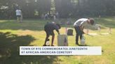 Rye celebrates Juneteenth with day of service at town’s African American Cemetery