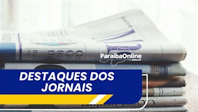 Manchetes dos principais jornais nacionais nesta quinta-feira