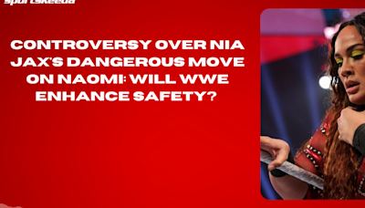 Controversy Over Nia Jax's Dangerous Move on Naomi Will WWE Enhance Safety #NiaJax #Naomi #WWE #SafetyConcerns