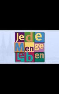 Jede Menge Leben