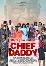 Chief Daddy | Nigerian & Nollywood Movies