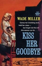 Kiss Her Goodbye