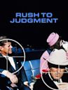 Rush to Judgment