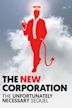 The New Corporation: The Unfortunately Necessary Sequel