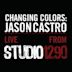 Changing Colors: Jason Castro Live from Studio 1290