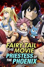 Fairy Tail the Movie: Priestess of the Phoenix