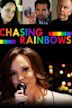 Chasing Rainbows