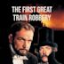 The First Great Train Robbery