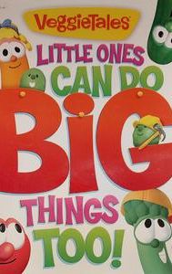 VeggieTales: Little Ones Can Do Big Things Too!