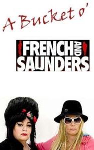 A Bucket o' French & Saunders