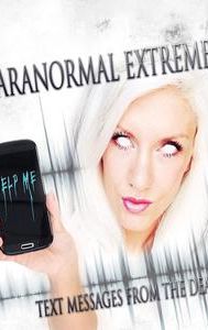 Paranormal Extremes: Text Messages From the Dead
