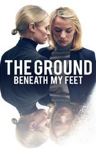 The Ground Beneath My Feet