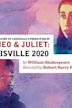 Romeo & Juliet: Louisville 2020