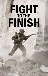 Fight to the Finish