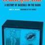 Crack of the Bat: A History of Baseball on the Radio