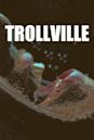 Trollville