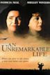 An Unremarkable Life