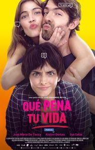 Qué pena tu vida (2016 film)