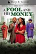 David E. Talbert Presents: A Fool and His Money