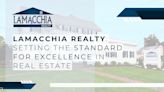 Lamacchia Realty: Setting the Standard for Excellence in Real Estate