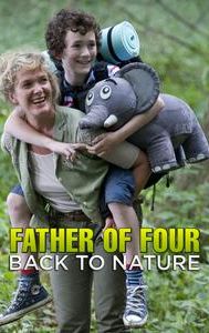 Father of four - back to nature