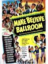 Make Believe Ballroom (film)