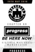 Progress Chapter 69: Be Here Now