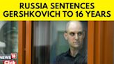 Russia Convicts US Reporter Evan Gershkovich For 16 Years - News18