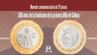 ¡Atención coleccionistas! Banxico lanza moneda conmemorativa de 20 pesos por los 500 Años de la fundación de Colima | El Universal