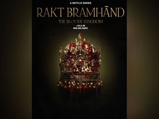 Netflix India Unveils Epic Action Fantasy Rakt Bramhand - The Bloody Kingdom