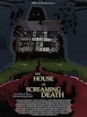 The House of Screaming Death