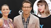 Did Taylor Swift Reveal Name of BFF Blake Lively's 4th Baby? Ryan Reynolds Says... - E! Online