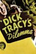 Dick Tracy's Dilemma