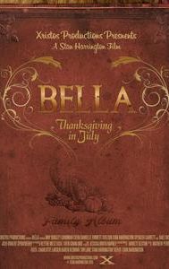 Bella: Thanksgiving in July