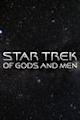 Star Trek: Of Gods and Men