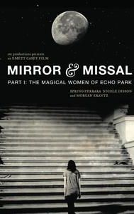 Mirror & Missal: Part 1 - The Magical Women of Echo Park