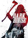 Dark House