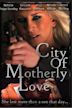 City of Motherly Love