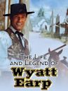 The Life and Legend of Wyatt Earp