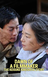 Dawn of a Filmmaker: The Keisuke Kinoshita Story