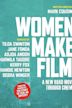 Women Make Film: A New Road Movie Through Cinema