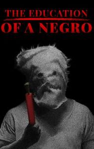 The Education of a Negro