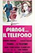 Piange... il telefono