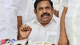 AIADMK chief Edappadi K Palaniswami tells DMK regime to give 'free hand' to police - The Economic Times