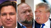 Alex Jones turns on Donald Trump and backs Ron DeSantis, a sign that Trump may be losing his grip on the far-right